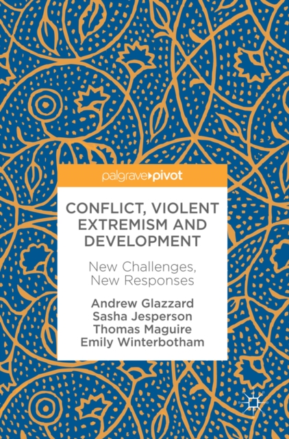 Conflict, Violent Extremism and Development : New Challenges, New Responses, EPUB eBook