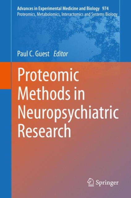 Proteomic Methods in Neuropsychiatric Research, Hardback Book