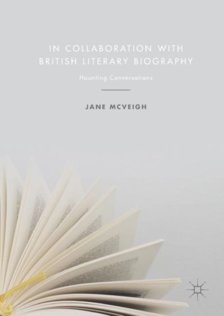 In Collaboration with British Literary Biography : Haunting Conversations, EPUB eBook