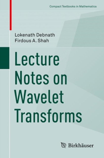 Lecture Notes on Wavelet Transforms, Paperback / softback Book