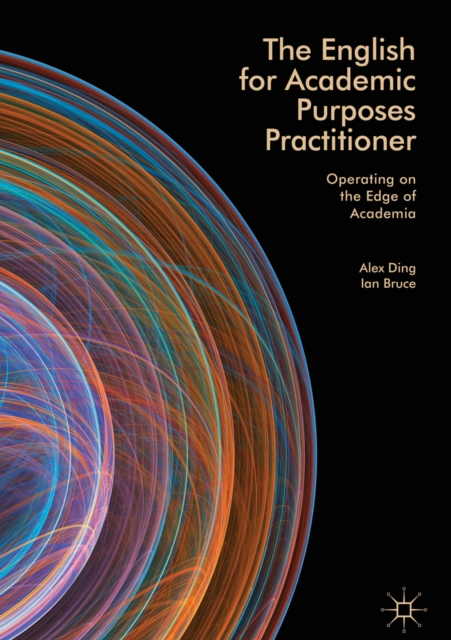 The English for Academic Purposes Practitioner : Operating on the Edge of Academia, EPUB eBook