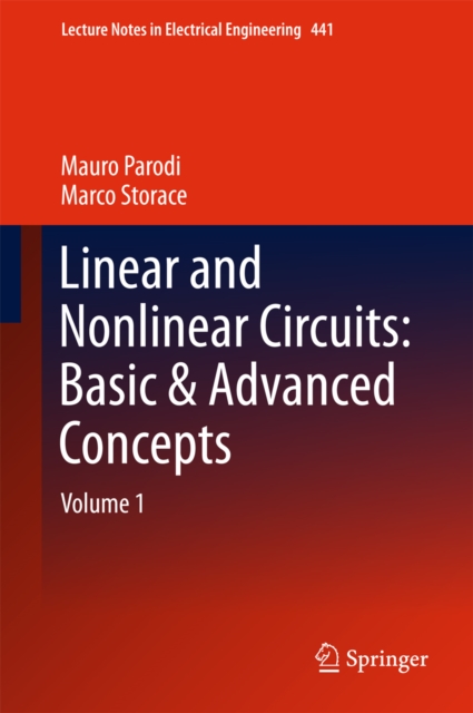 Linear and Nonlinear Circuits: Basic & Advanced Concepts : Volume 1, PDF eBook