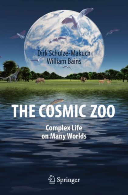 The Cosmic Zoo : Complex Life on Many Worlds, Paperback / softback Book