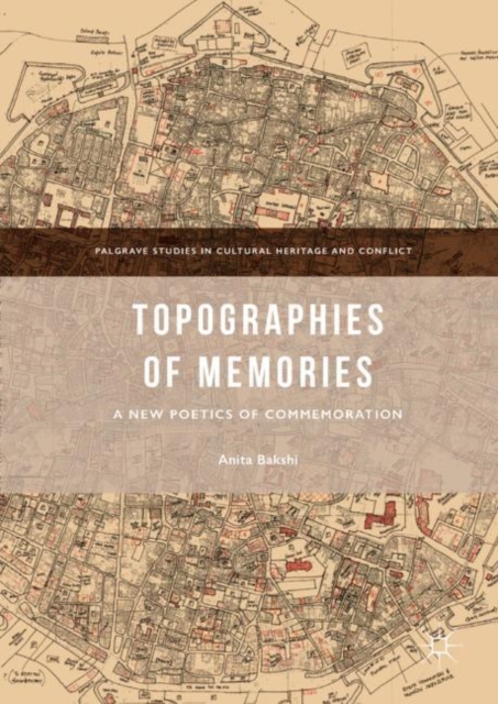 Topographies of Memories : A New Poetics of Commemoration, EPUB eBook