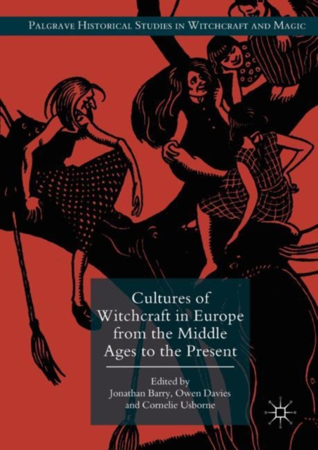 Cultures of Witchcraft in Europe from the Middle Ages to the Present, EPUB eBook