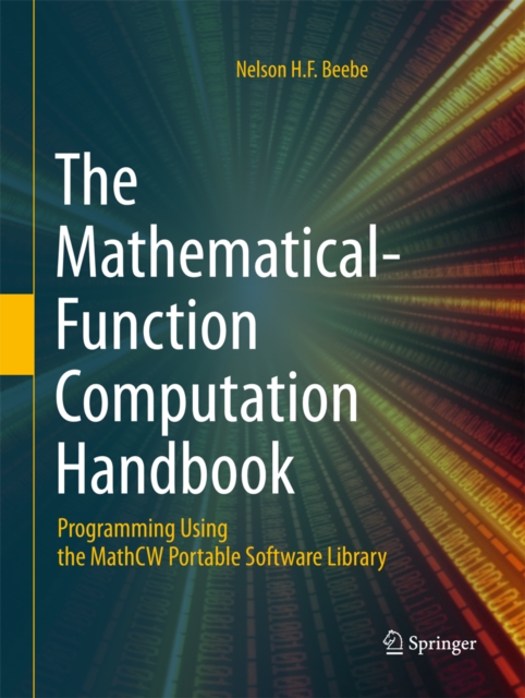 The Mathematical-Function Computation Handbook : Programming Using the MathCW Portable Software Library, PDF eBook