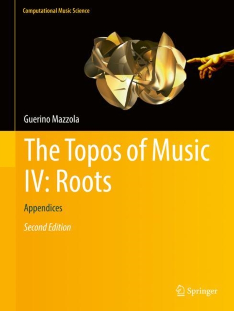 The Topos of Music IV: Roots : Appendices, PDF eBook