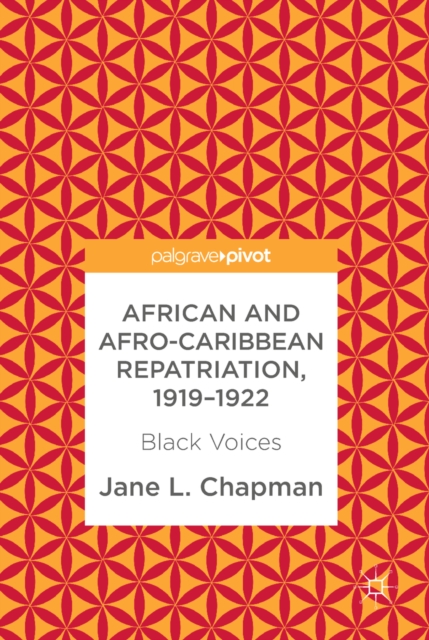 African and Afro-Caribbean Repatriation, 1919-1922 : Black Voices, EPUB eBook