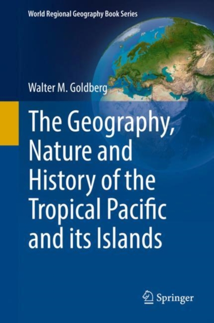 The Geography, Nature and History of the Tropical Pacific and its Islands, EPUB eBook
