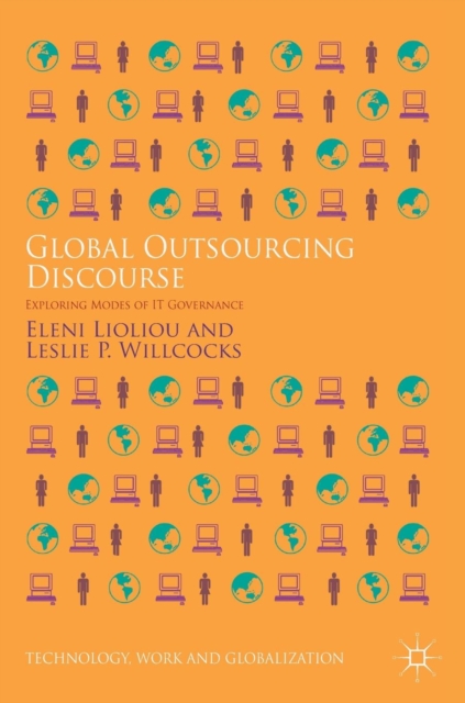 Global Outsourcing Discourse : Exploring Modes of IT Governance, Hardback Book