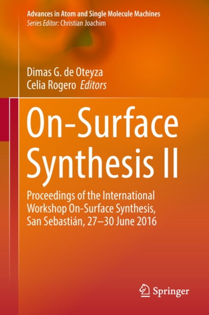 On-Surface Synthesis II : Proceedings of the International Workshop On-Surface Synthesis, San Sebastian, 27-30 June 2016, EPUB eBook