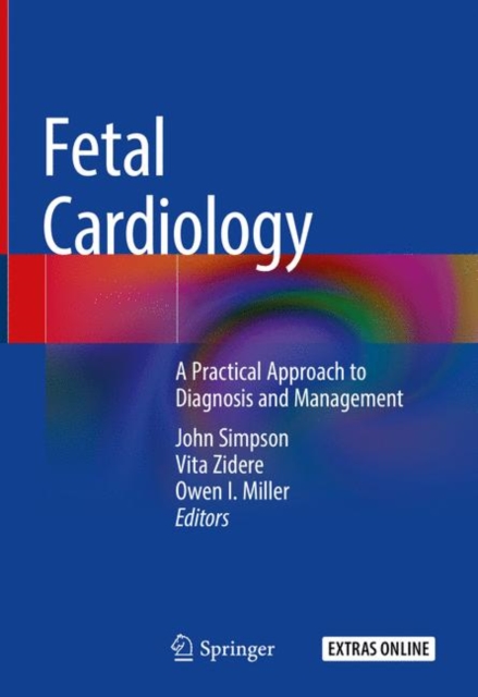 Fetal Cardiology : A Practical Approach to Diagnosis and Management, EPUB eBook