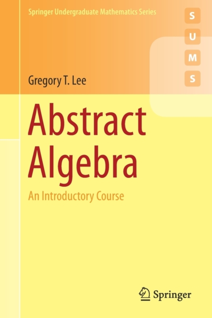 Abstract Algebra : An Introductory Course, Paperback / softback Book