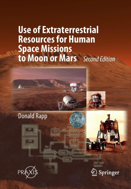 Use of Extraterrestrial Resources for Human Space Missions to Moon or Mars, Paperback / softback Book