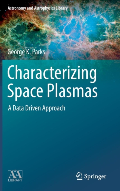 Characterizing Space Plasmas : A Data Driven Approach, Hardback Book