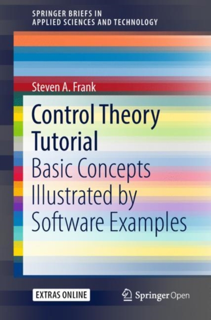 Control Theory Tutorial : Basic Concepts Illustrated by Software Examples, EPUB eBook