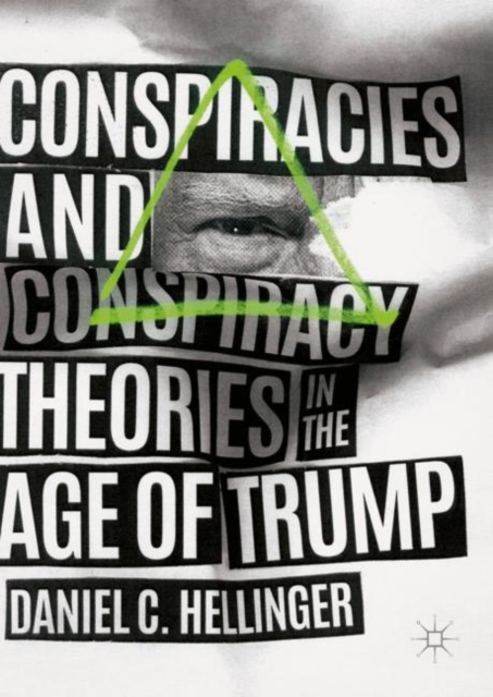 Conspiracies and Conspiracy Theories in the Age of Trump, Hardback Book