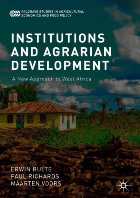 Institutions and Agrarian Development : A New Approach to West Africa, EPUB eBook