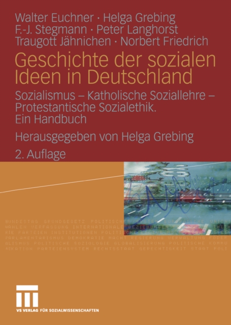 Geschichte der sozialen Ideen in Deutschland : Sozialismus - Katholische Soziallehre - Protestantische Sozialethik. Ein Handbuch, PDF eBook