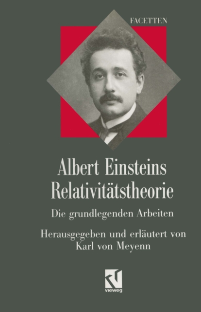 Albert Einsteins Relativitatstheorie : Die grundlegenden Arbeiten, PDF eBook