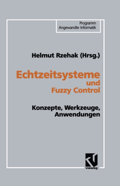 Echtzeitsysteme und Fuzzy Control : Konzepte, Werkzeuge, Anwendungen, PDF eBook