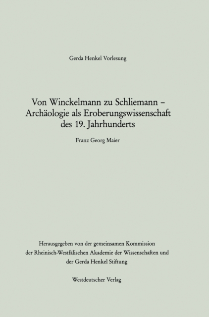 Von Winckelmann zu Schliemann - Archaologie als Eroberungswissenschaft des 19. Jahrhunderts, PDF eBook