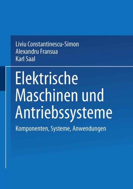 Elektrische Maschinen und Antriebssysteme : Komponenten, Systeme, Anwendungen, PDF eBook