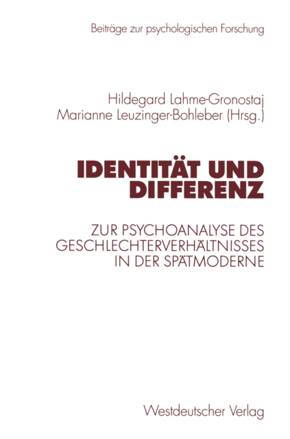 Identitat und Differenz : Zur Psychoanalyse des Geschlechterverhaltnisses in der Spatmoderne, PDF eBook