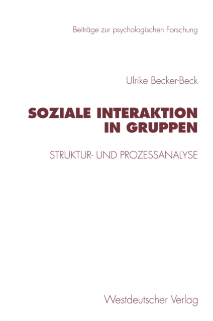 Soziale Interaktion in Gruppen : Struktur- und Prozeanalyse, PDF eBook