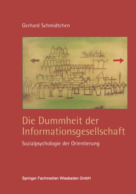 Die Dummheit der Informationsgesellschaft : Sozialpsychologie der Orientierung, PDF eBook