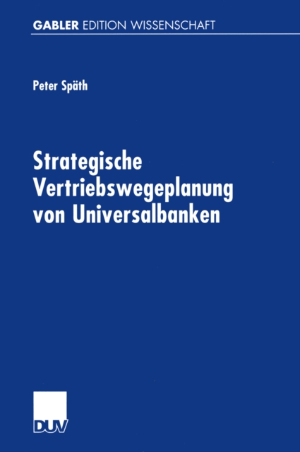Strategische Vertriebswegeplanung von Universalbanken, PDF eBook