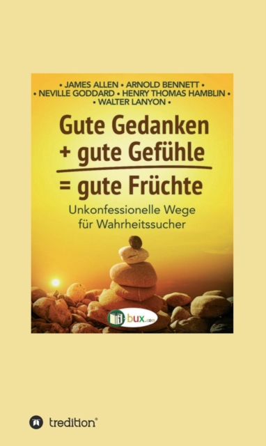 Gute Gedanken + gute Gefuhle = gute Fruchte, EPUB eBook