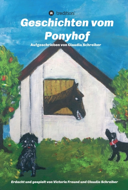 Geschichten vom Ponyhof : Erdacht und gespielt von Victoria Freund und Claudia Schreiber, EPUB eBook