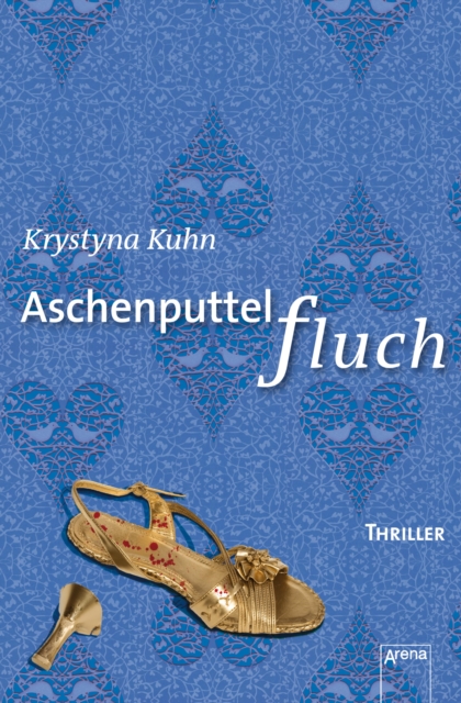 Aschenputtelfluch : Die Arena Thriller, EPUB eBook