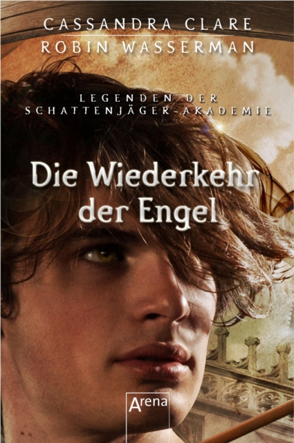 Die Wiederkehr der Engel : Legenden der Schattenjager-Akademie (10), EPUB eBook