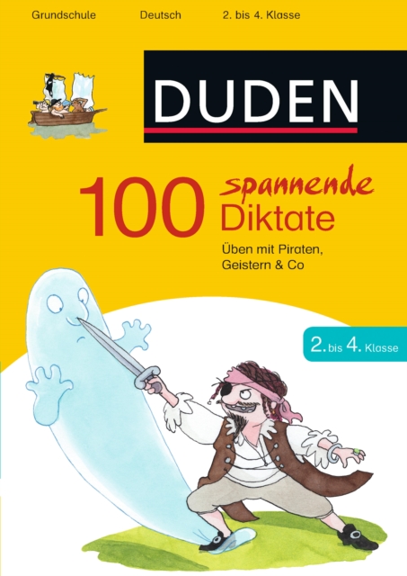 100 spannende Diktate 2. bis 4. Klasse : Uben mit Piraten, Geistern & Co, EPUB eBook