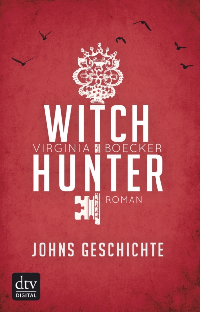 Witch Hunter - Johns Geschichte : Eine Witch Hunter Novella, EPUB eBook