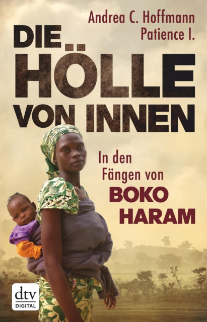 Die Holle von innen : In den Fangen von Boko Haram, EPUB eBook
