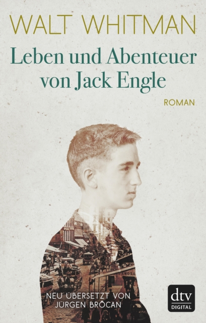 Leben und Abenteuer von Jack Engle Autobiographie, in welcher dem Leser einige bekannte Gestalten begegnen werden : Roman, EPUB eBook