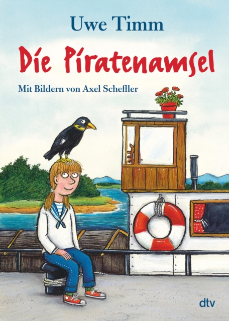 Die Piratenamsel : Der von Axel Scheffler illustrierte Kinderbuchklassiker ab 8, EPUB eBook