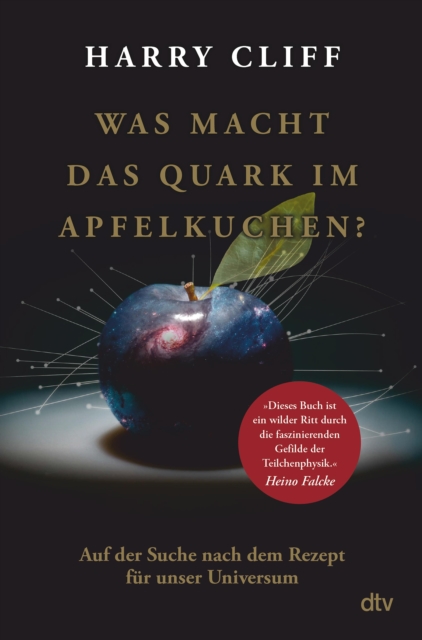 Was macht das Quark im Apfelkuchen? : Auf der Suche nach dem Rezept fur unser Universum | Vom Big Bang zum Higgs-Boson, EPUB eBook