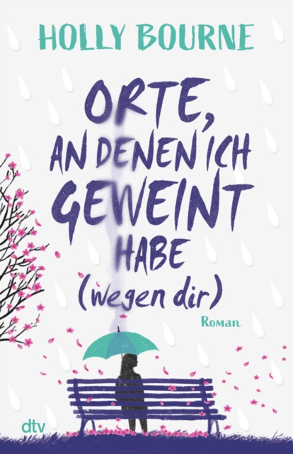 Orte, an denen ich geweint habe (wegen dir) : Emotionaler, beruhrender Coming-of-Age-Roman, EPUB eBook