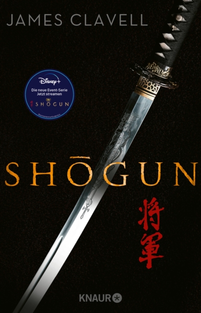 Shogun : Der groe historische Roman uber die Einigung Japans - jetzt neu verfilmt als Blockbuster-Serie bei Disney+, EPUB eBook