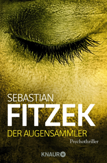 Der Augensammler : Psychothriller | SPIEGEL Bestseller | "Ein echter Pageturner!" Focus, EPUB eBook