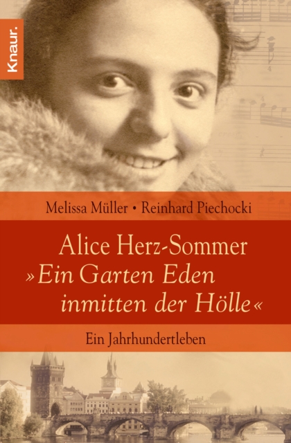 Alice Herz-Sommer - "Ein Garten Eden inmitten der Holle" : Ein Jahrhundertleben, EPUB eBook