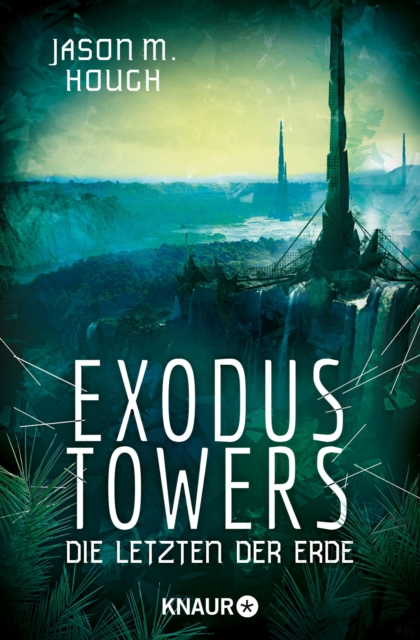 Exodus Towers : Die Letzten der Erde, EPUB eBook