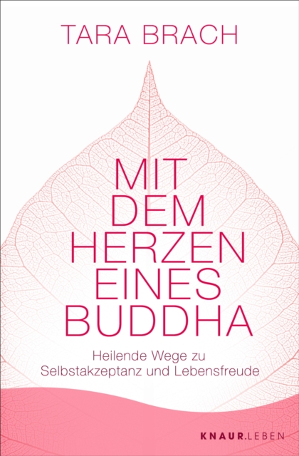 Mit dem Herzen eines Buddha : Heilende Wege zu Selbstakzeptanz und Lebensfreude, EPUB eBook