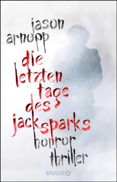 Die letzten Tage des Jack Sparks : Horror-Thriller, EPUB eBook