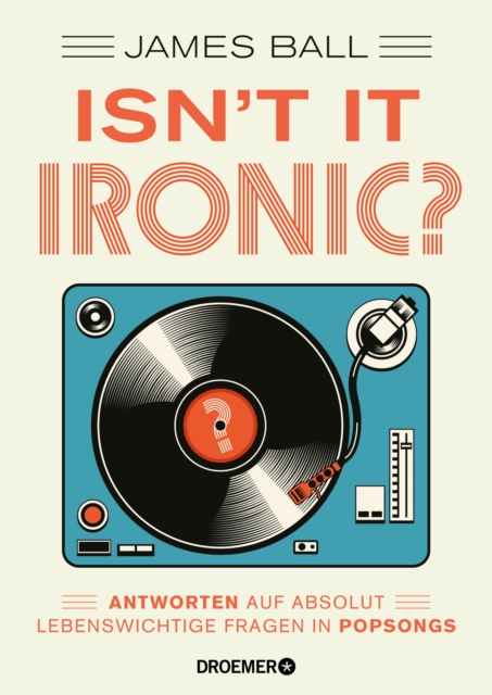 Isn't it ironic? : Antworten auf absolut lebenswichtige Fragen in Popsongs, EPUB eBook