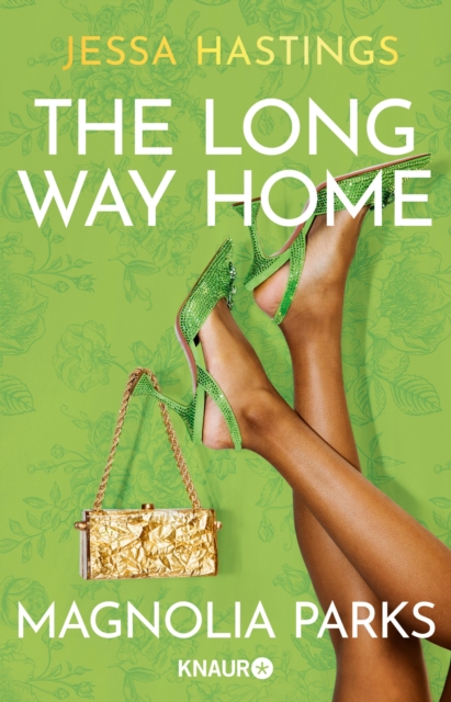 Magnolia Parks - The Long Way Home : Drama, Glamour, Leidenschaft und die ganz groen Gefuhle, EPUB eBook